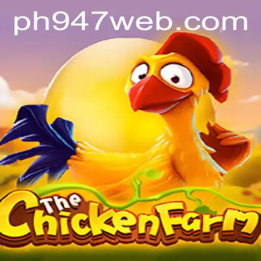 The Engaging World of ChickenFarm: An In-depth Look at PH947.COM's Latest Hit