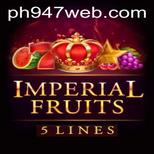 Exploring the Allure of ImperialFruits5: A Comprehensive Guide with Insights from PH947.COM