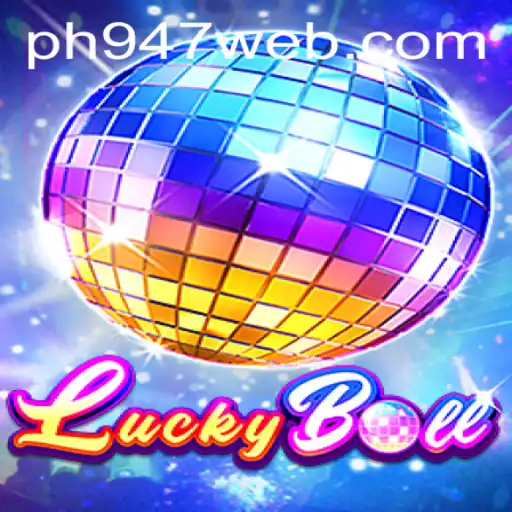 Unveiling the Exciting World of LuckyBall with PH947.COM