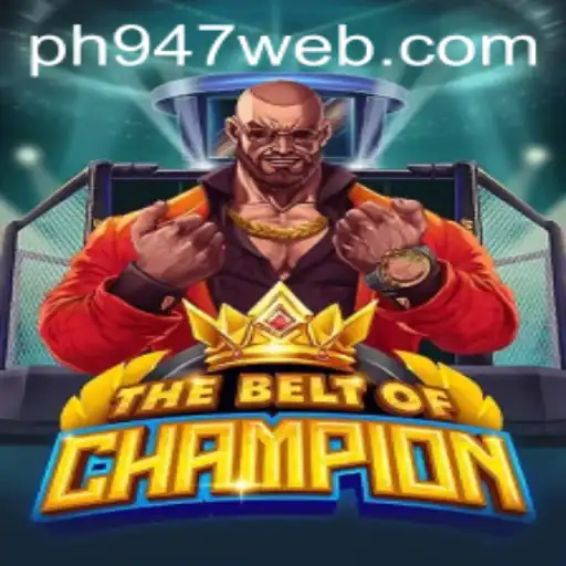 TheBeltOfChampion: A Glimpse into the Dynamic World of PH947.COM