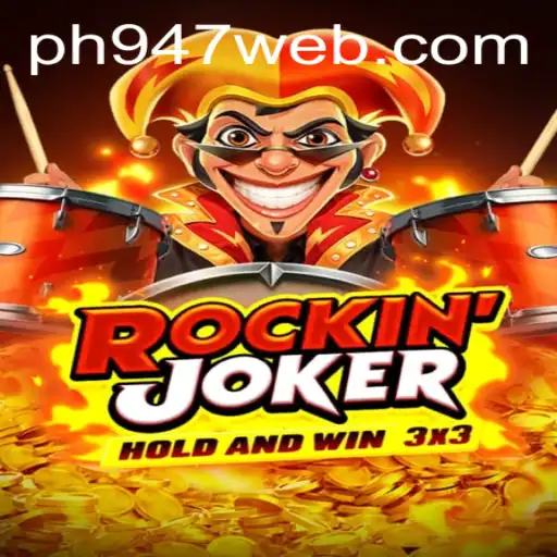 RockinJoker: Unravel the Excitement of PH947.COM's Latest Gaming Sensation